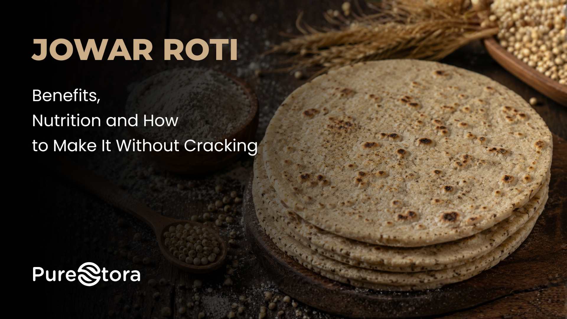 Jowar Roti: Benefits, Nutrition and How to Make It Without Cracking
