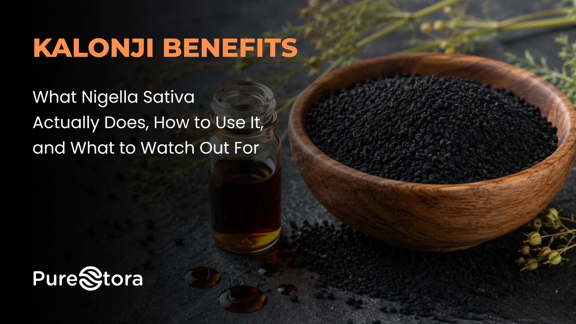 Kalonji Benefits: What Nigella Sativa Actually Does, How to Use It, and What to Watch Out For